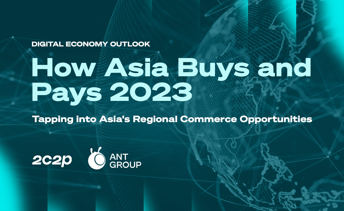 How Asia Buys and Pays 2023: Tapping into Asia's Regional Commerce Opportunities